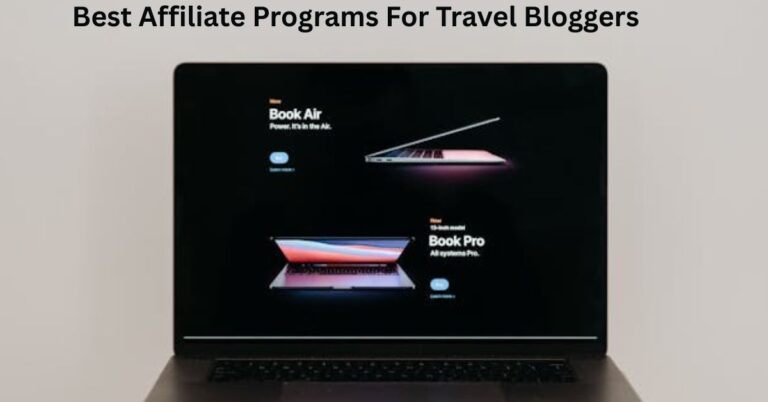 Best Affiliate Programs For Travel Bloggers