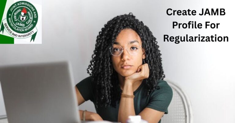 Create JAMB Profile For Regularization