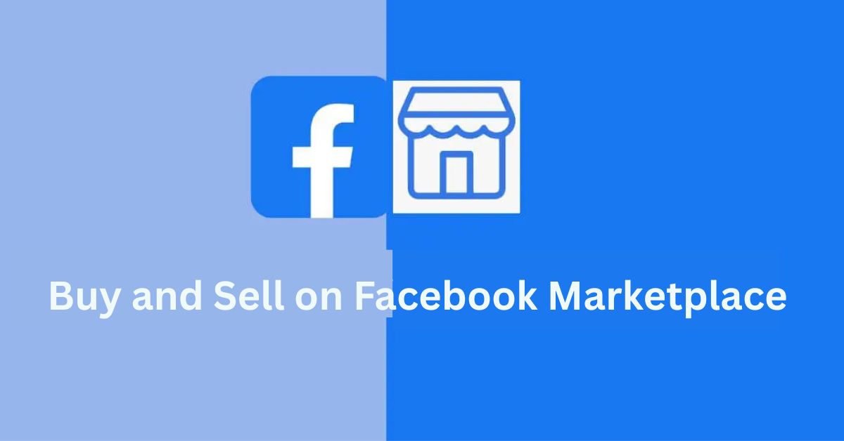 Buy and Sell on Facebook Marketplace