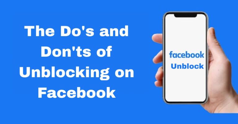 The Do's and Don'ts of Unblocking on Facebook