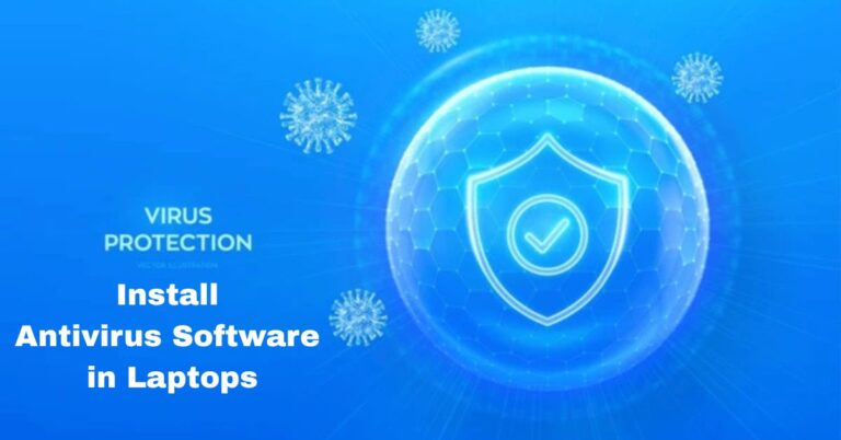 How To Install Antivirus Software in Laptops