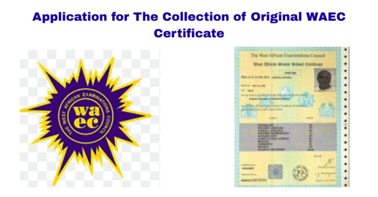 How To Write Application for The Collection of Original WAEC Certificate