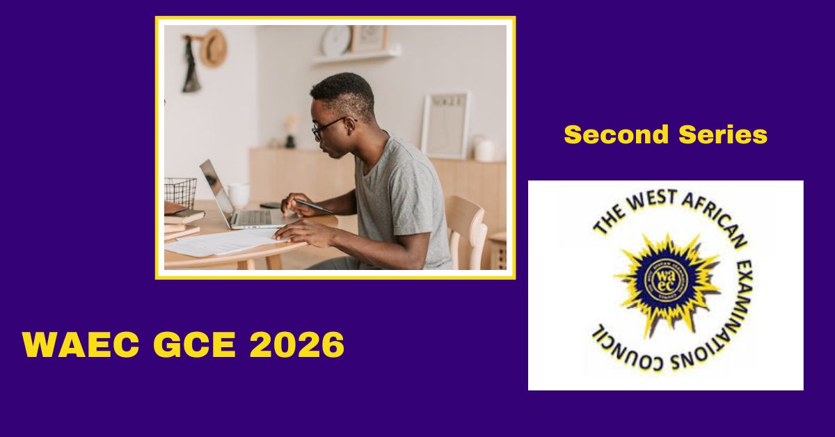 WAEC GCE 2026 Second Series Registration