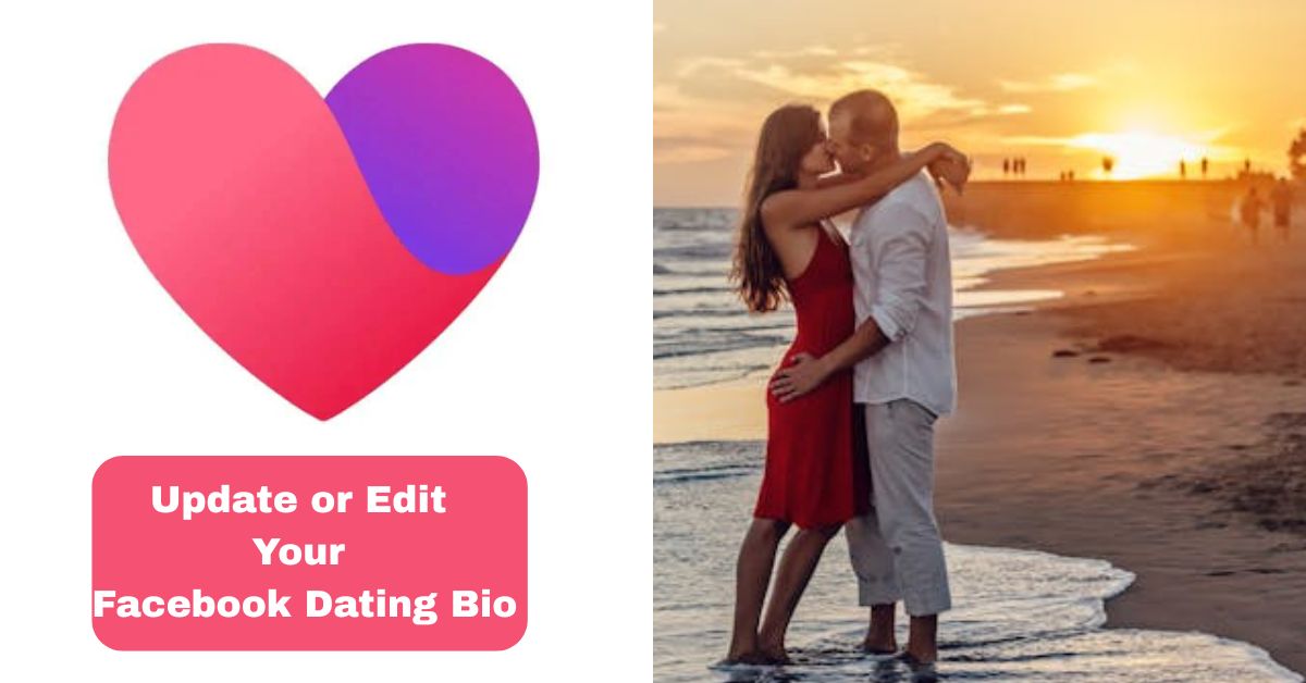 Update or Edit Your Facebook Dating Bio