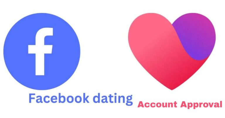 Get Approval for Your Facebook Dating Account