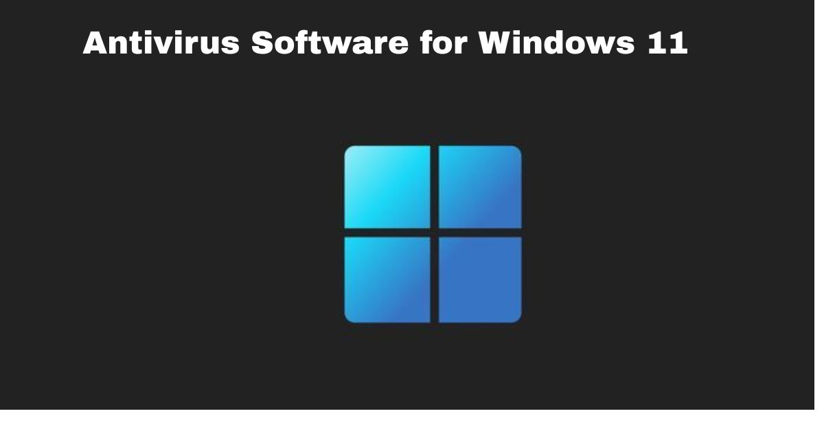 Antivirus Software for Windows 11