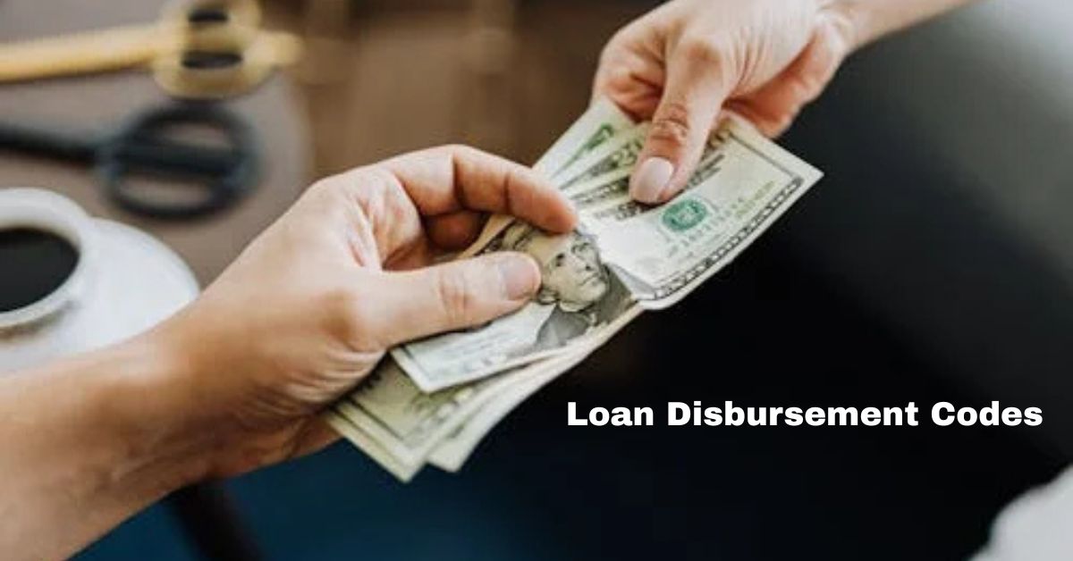 Loan Disbursement Codes