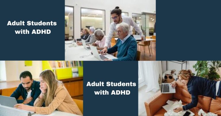 How Best Can I Study As An Adult Students with ADHD?