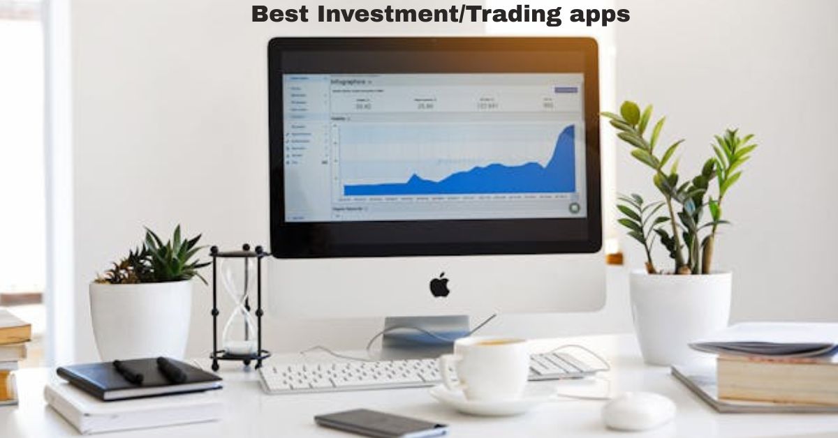 What are The Best Investment/Trading apps for beginners in 2026?