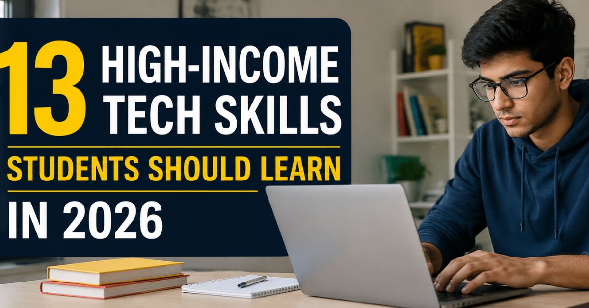 Tech Skills Students Should Learn In 2026