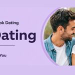 Facebook Dating: Activate Now and Find Love Near You