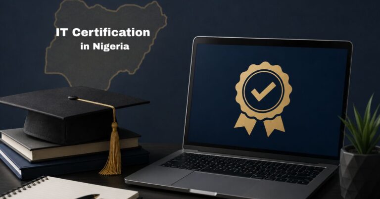 Best IT Certification in Nigeria That will Help You Get A Job