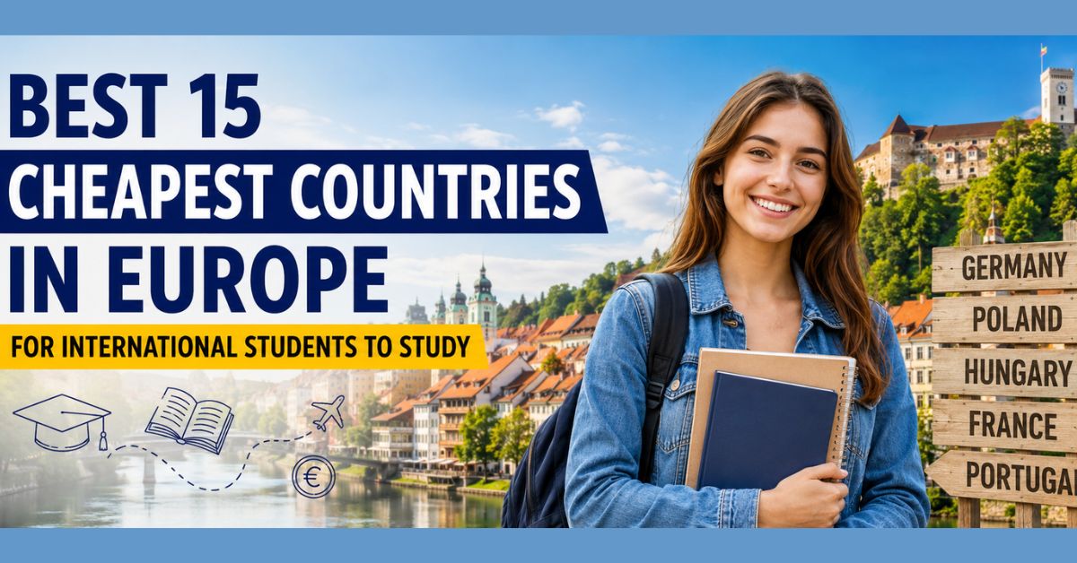 Cheapest Countries in Europe For International Students