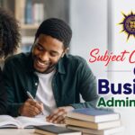 Subject Combination To Study Business Administration in Nigeria ( JAMB/WAEC)