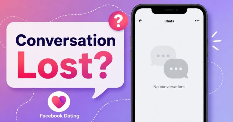 How to Recover Lost Conversations on Facebook Dating