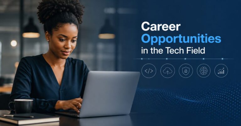 Top Career Opportunities in The Tech Field