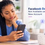 Why Can’t I Get Into Facebook Dating With My New Account?